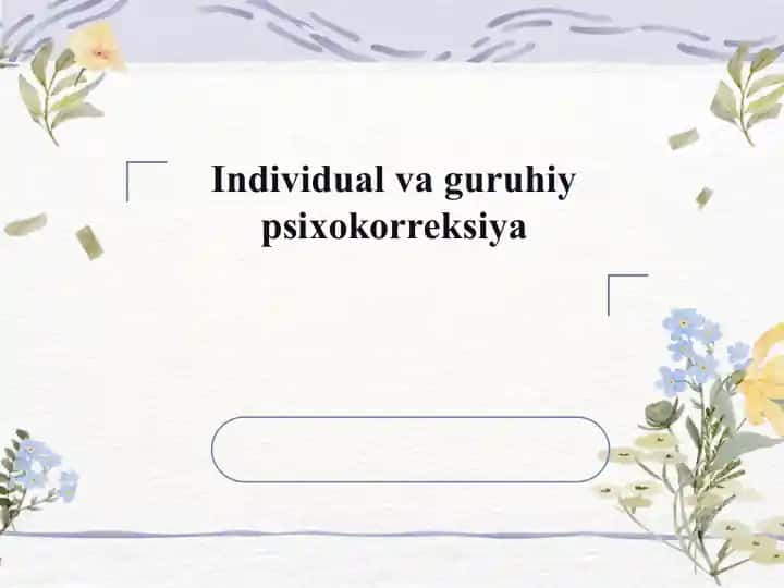 Individual va guruhiy psixokorreksiya
