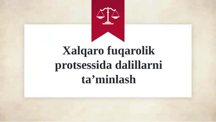 Xalqaro fuqarolik protsessida dalillarni taʼminlash
