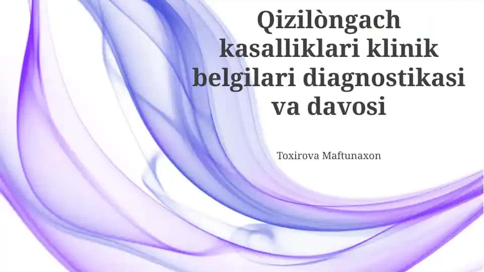 Qizilòngach kasalliklari klinik belgilari diagnostikasi va davosi