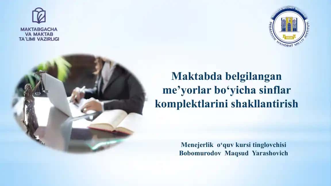 Maktabda belgilangan me’yorlar bo‘yicha sinflar komplektlarini shakllantirish