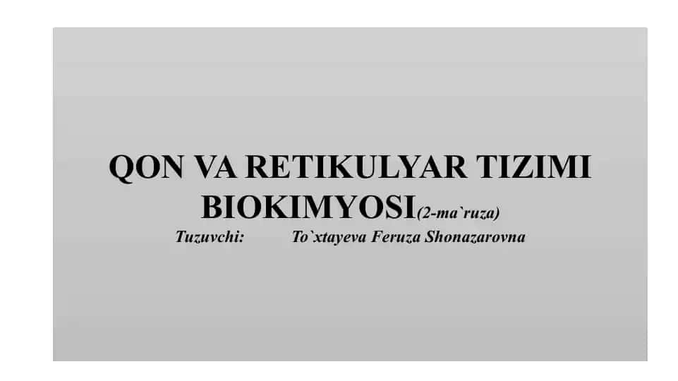 QON VA RETIKULYAR TIZIMI BIOKIMYOSI(2-ma`ruza)