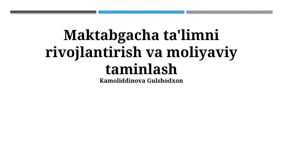 Maktabgacha ta'limni rivojlantirish va moliyaviy taminlash