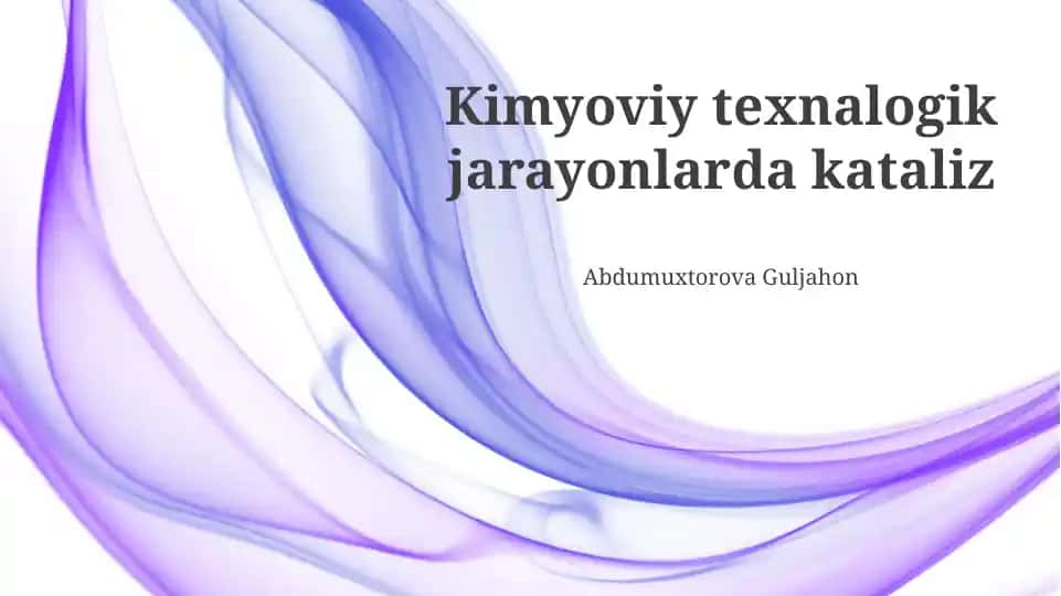 Kimyoviy texnalogik jarayonlarda kataliz