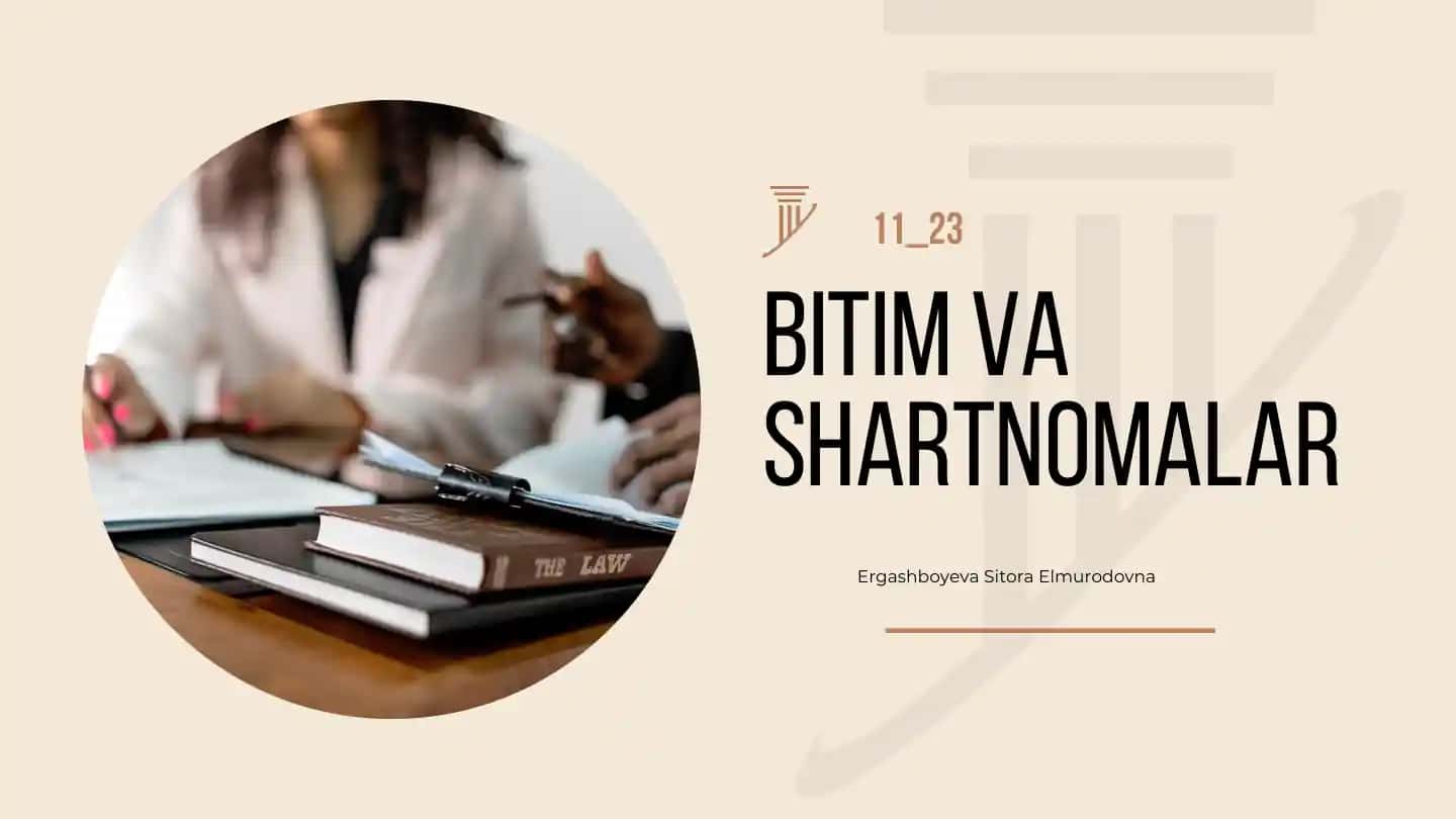 Bitim va Shartnomalar