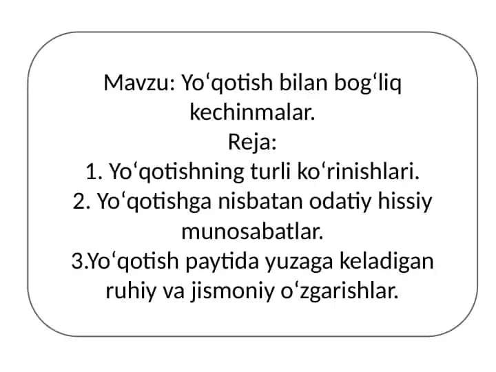 Yoʻqotish bilan bogʻliq kechinmalar.