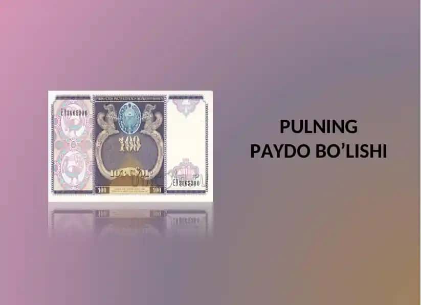Pulning paydo bo‘lishi
