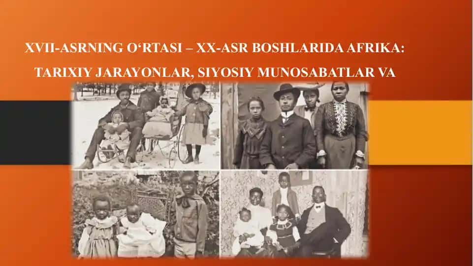 XVII-ASRNING O‘RTASI – XX-ASR BOSHLARIDA AFRIKA