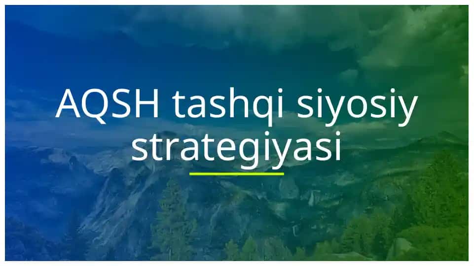 AQSH tashqi siyosiy strategiyasi