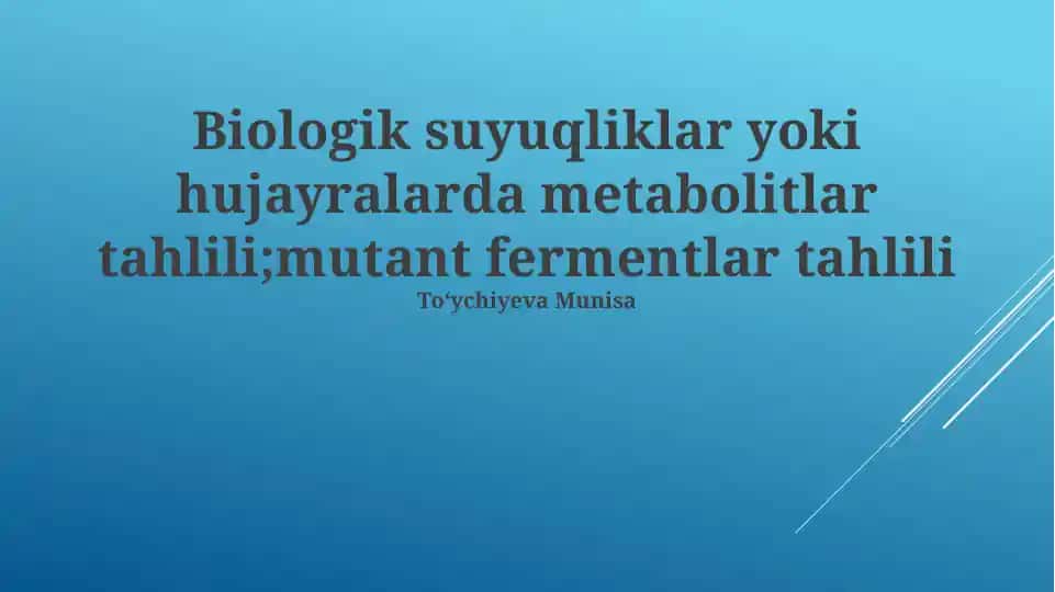 Biologik suyuqliklar yoki hujayralarda metabolitlar tahlili; mutant fermentlar tahlili