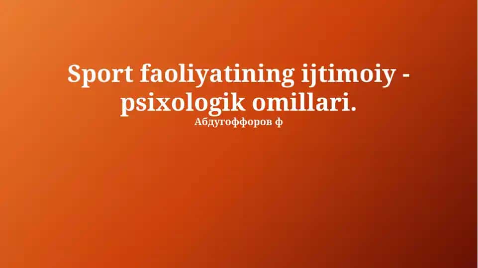 Sport faoliyatining ijtimoiy-psixologik omillari