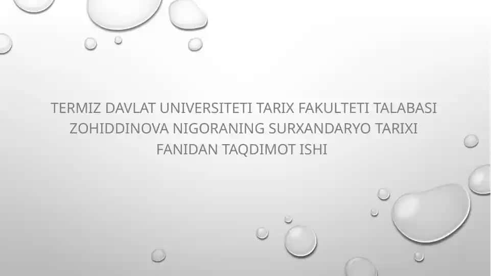 Zohiddinova Nigoraning Surxandaryo tarixi fanidan taqdimot ishi