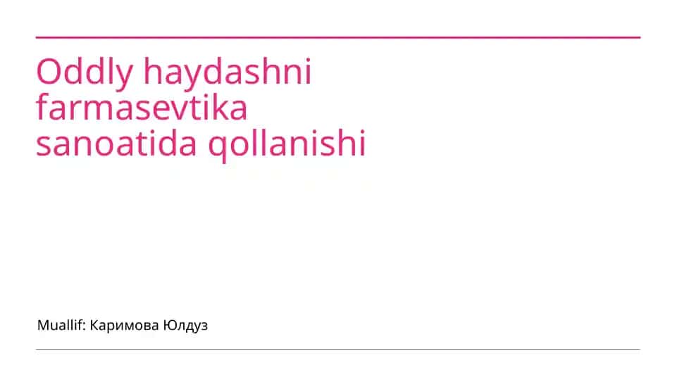 Oddiy haydashni farmasevtika sanoatida qollanishi