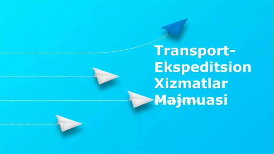 Transport-Ekspeditsion Xizmatlar Majmuasi