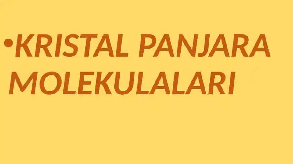 KRISTAL PANJARA MOLEKULALARI