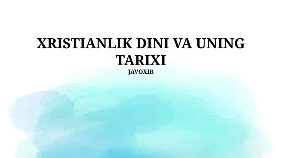 Xristianlik dini va uning tarixi
