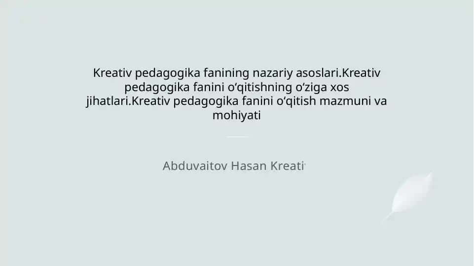Kreativ pedagogika fanining nazariy asoslari