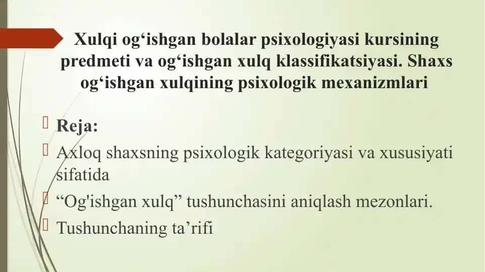 Xulqi og‘ishgan bolalar psixologiyasi kursi