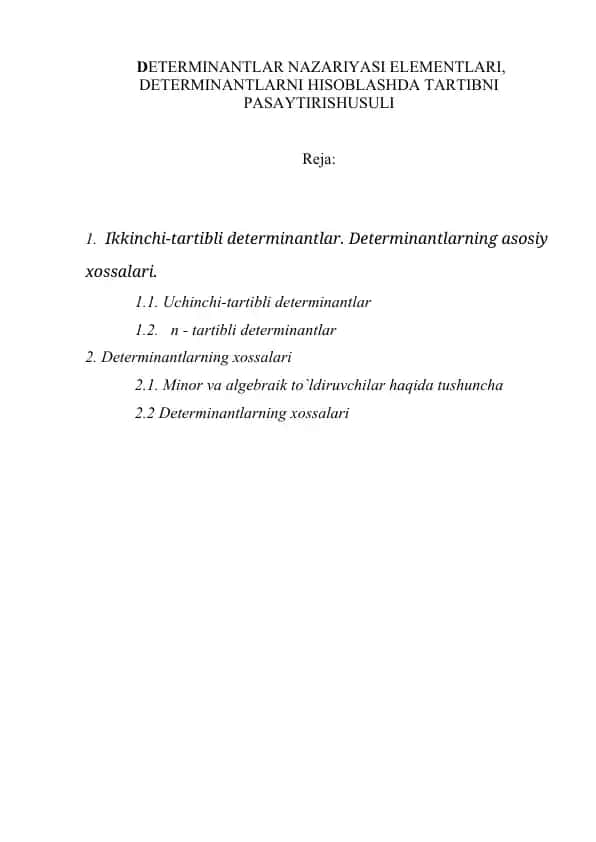 DETERMINANTLAR NAZARIYASI ELEMENTLARI, DETERMINANTLARNI HISOBLASHDA TARTIBNI PASAYTIRISHUSULI