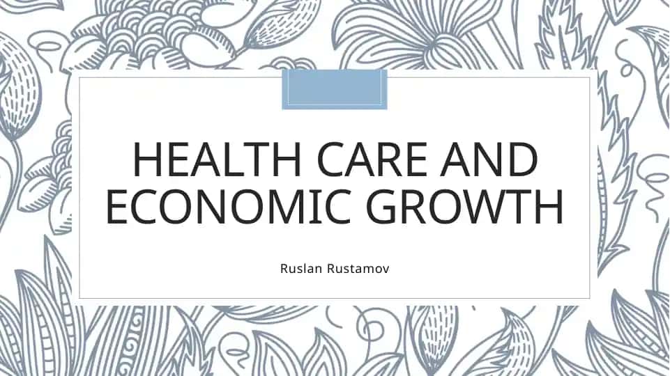 Health Care and Economic Growth