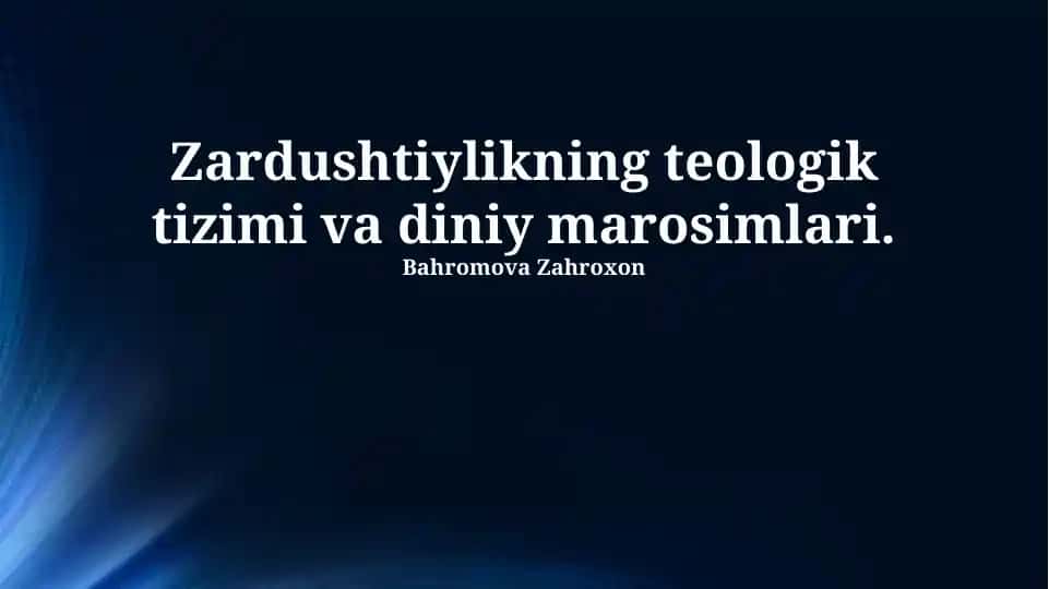 Zardushtiylikning teologik tizimi va diniy marosimlari