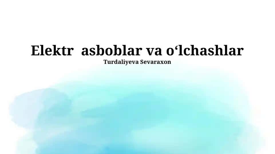 Elektr asboblar va oʻlchashlar
