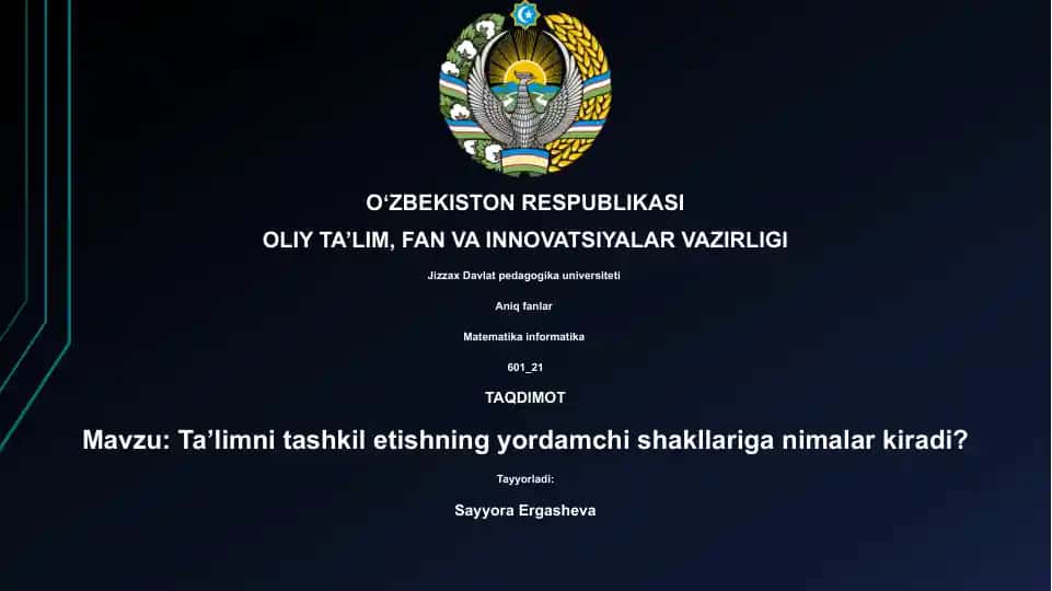 Ta’limni tashkil etishning yordamchi shakllari