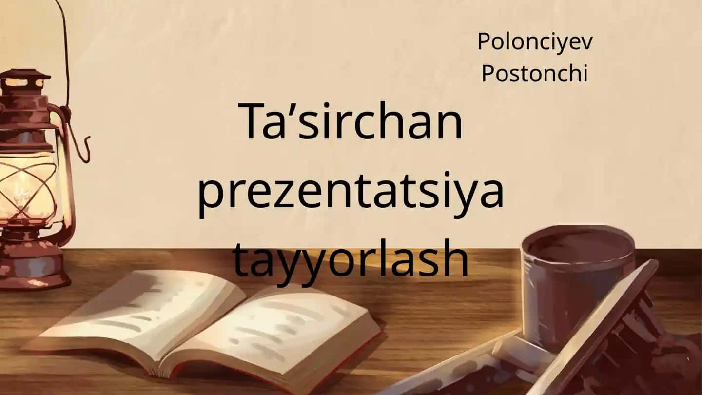 Taʼsirchan prezentatsiya tayyorlash