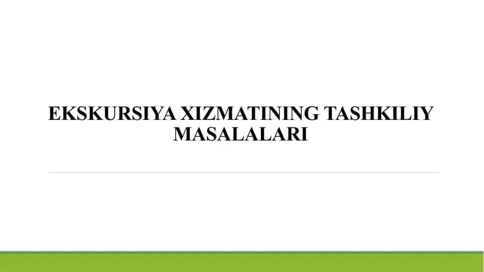 Ekskursiya xizmatining tashkiliymasalari