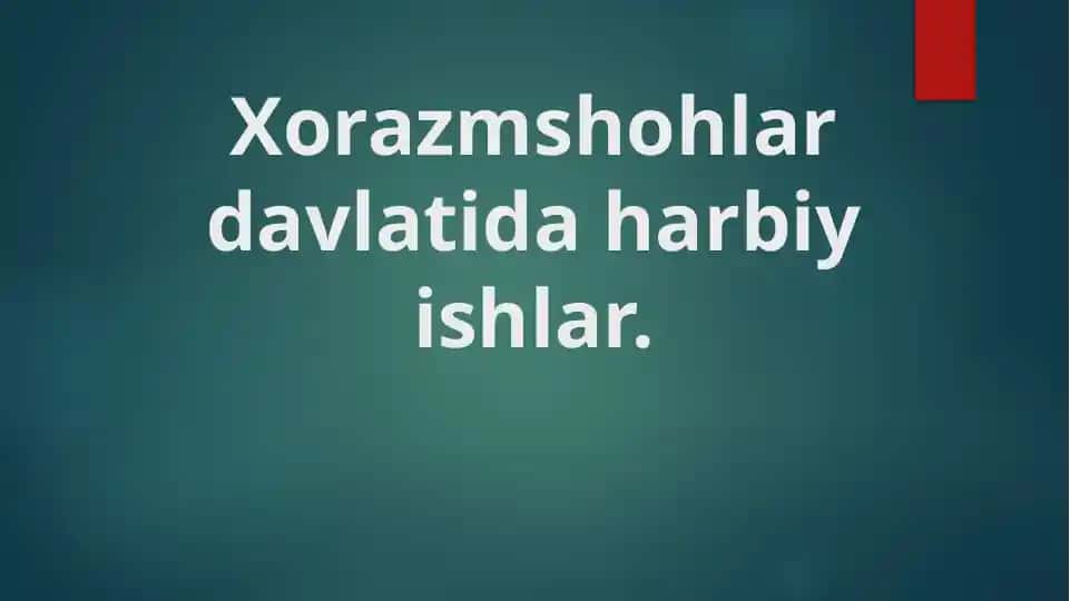 Xorazmshohlar davlatida harbiy ishlar.