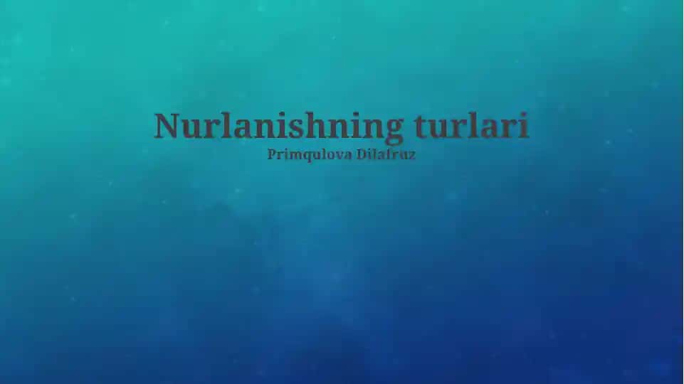 Nurlanishning turlari