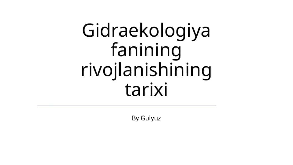 Gidraekologiya fanining rivojlanishining tarixi