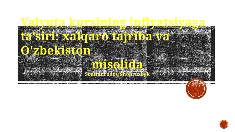Valyuta kursining inflyatsiyaga ta'siri: xalqaro tajriba va O'zbekiston misolida