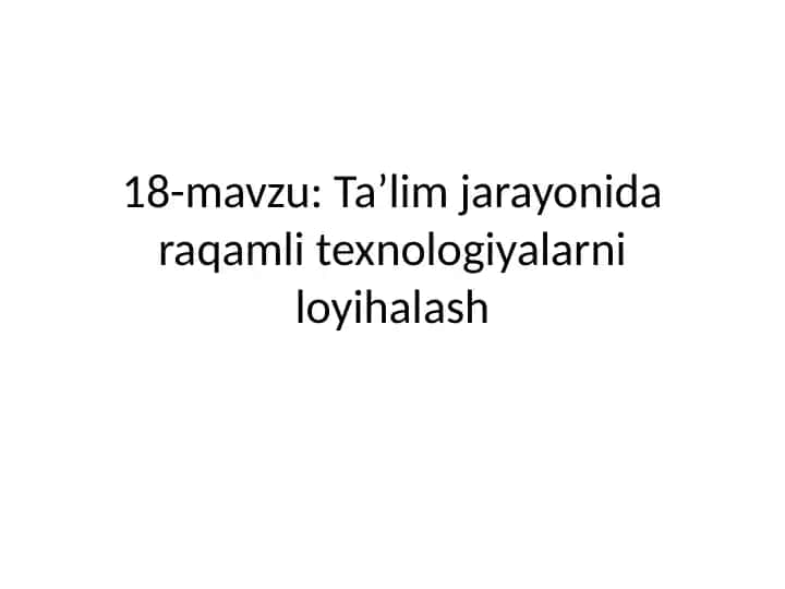 Ta’lim jarayonida raqamli texnologiyalarni loyihalash