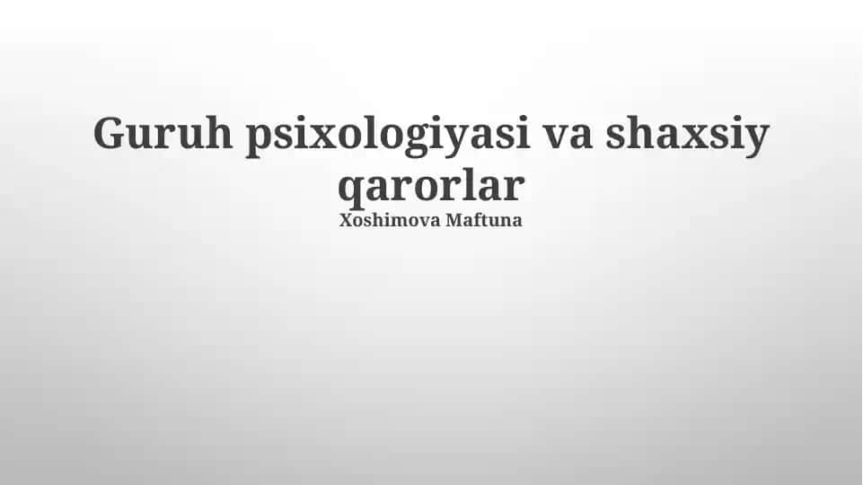 Guruh psixologiyasi va shaxsiy qarorlar