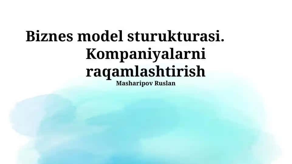 Biznes model strukturasining raqamli transformatsiyasi