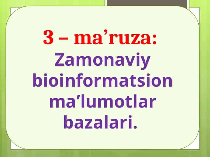 Zamonaviy bioinformatsion ma’lumotlar bazalari