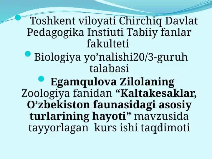 "Kaltakesaklar, O'zbekiston fauna sidagi asosiy turlarining hayoti" kursi