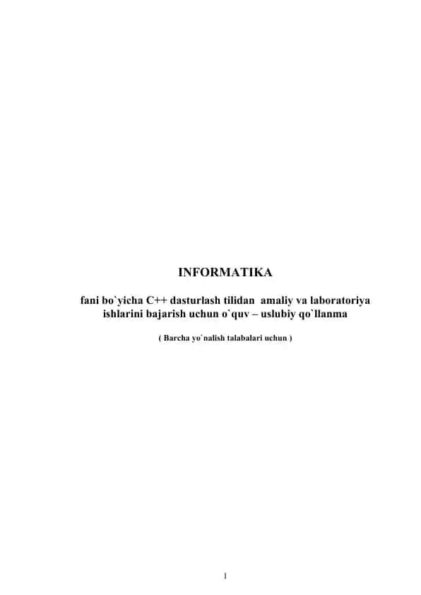 C++ dasturlash tilidan amaliy va laboratoriya ishlarini bajarish uchun o`quv – uslubiy qo`llanma
