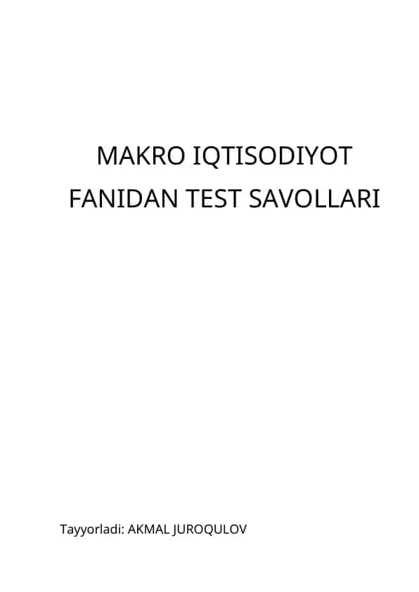 MAKRO IQTISODIYOT FANIDAN TEST SAVOLLARI