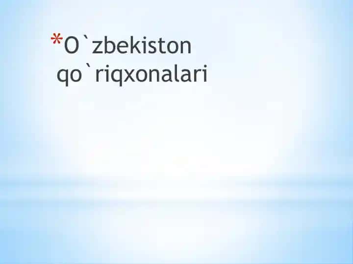 O‘zbekiston qo‘riqxonalari
