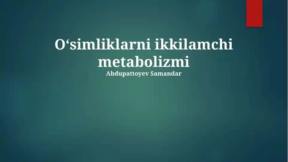 O‘simliklarni ikkilamchi metabolizmi