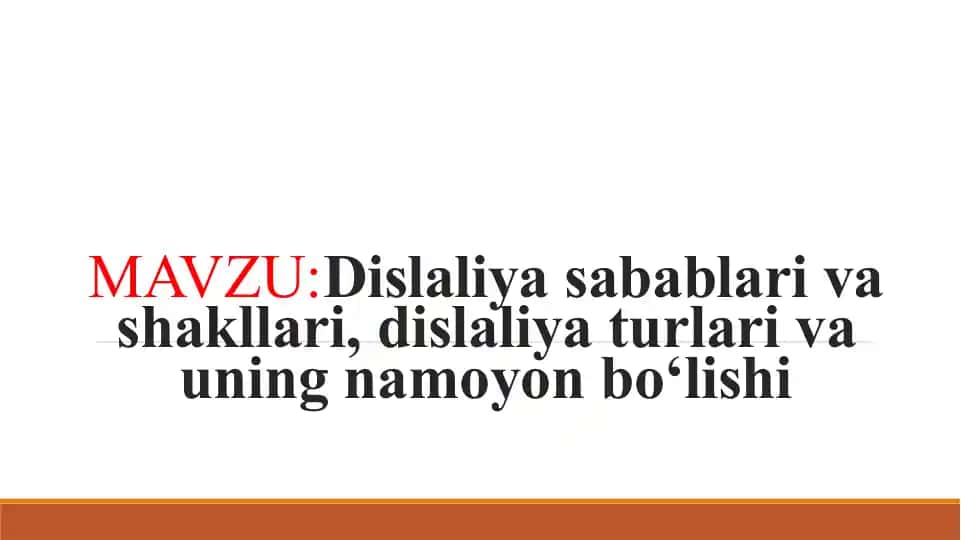 Dislaliya sabablari va shakllari, dislaliya turlari va uning namoyon bo‘lishi