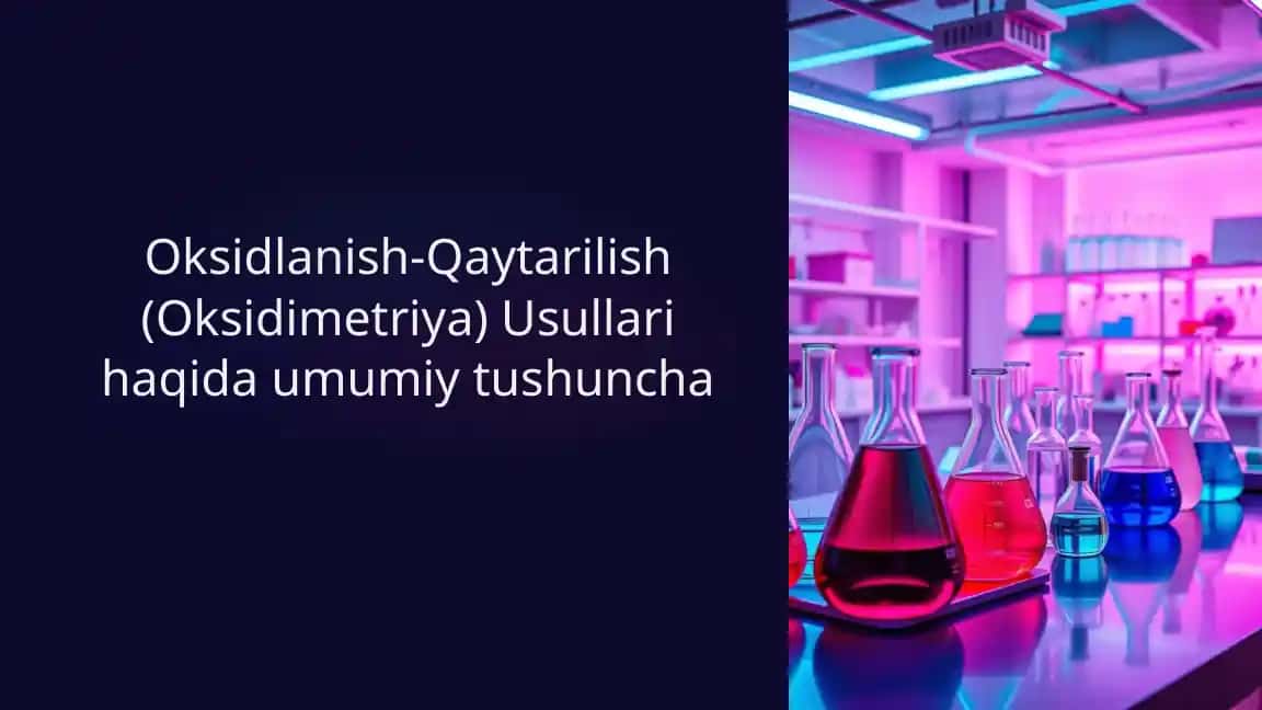 Oksidlanish-Qaytarilish (Oksidimetriya) Usullari haqida umumiy tushuncha