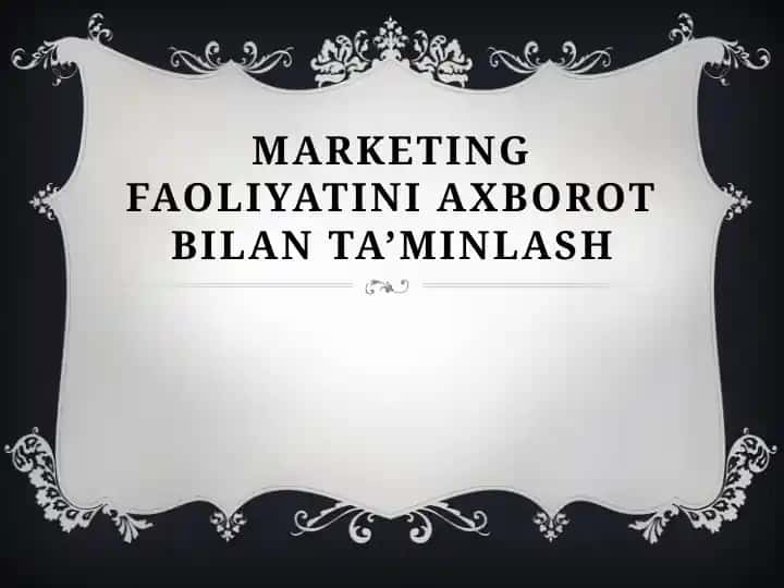 MARKETING FAOLIYATINI AXBOROT BILANTA’MINLASh