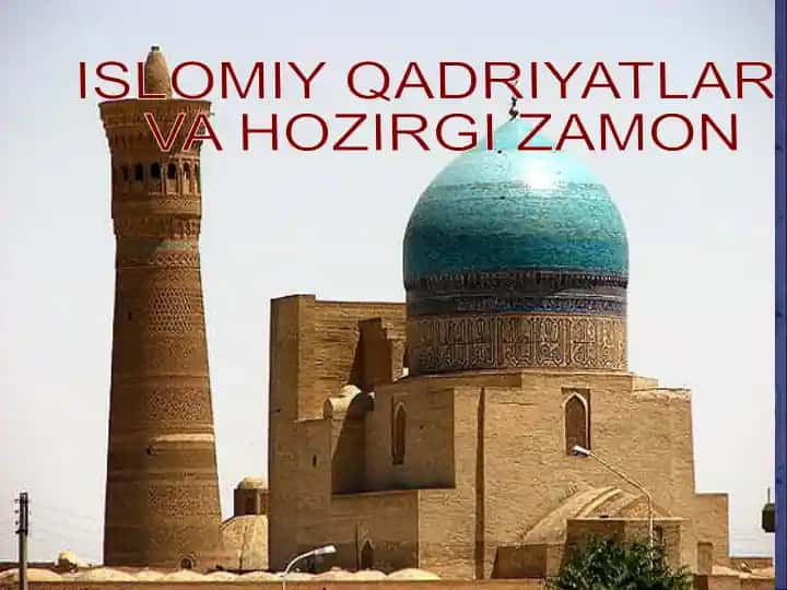 Islomiy Qadriyatlar va Hozirgi Zamon