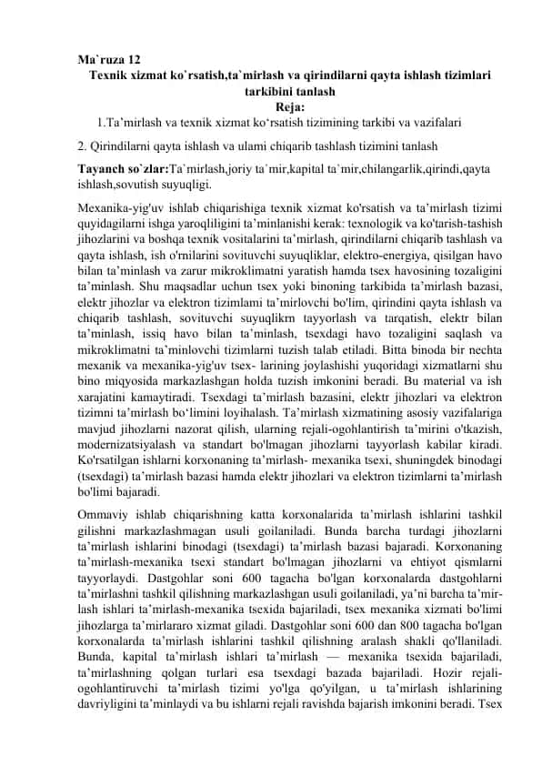 Texnik xizmat ko`rsatish, ta`mirlash va qirindilarni qayta ishlash tizimlari tanlash