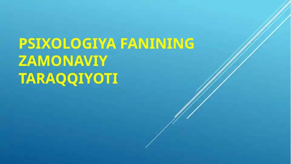 Psixologiya fanining zamonaviy taraqqiyoti
