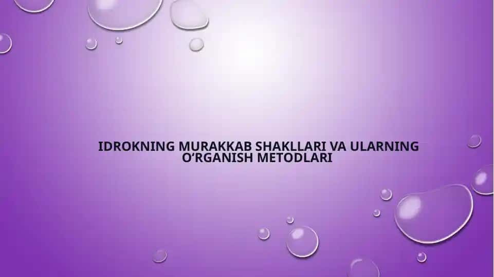 Idrokning murakkab shakllari va ularning oʻrganish metodlari