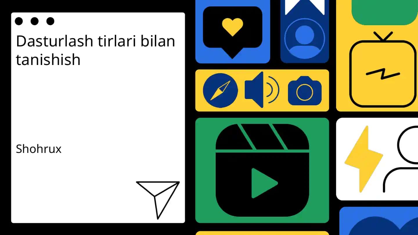 Dasturlash tillari bilan tanishish