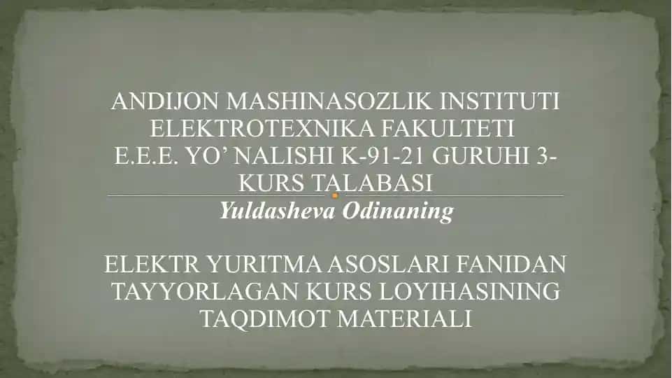 Elektro texnika fakulteti kurs loyihasi taqdimoti materiali